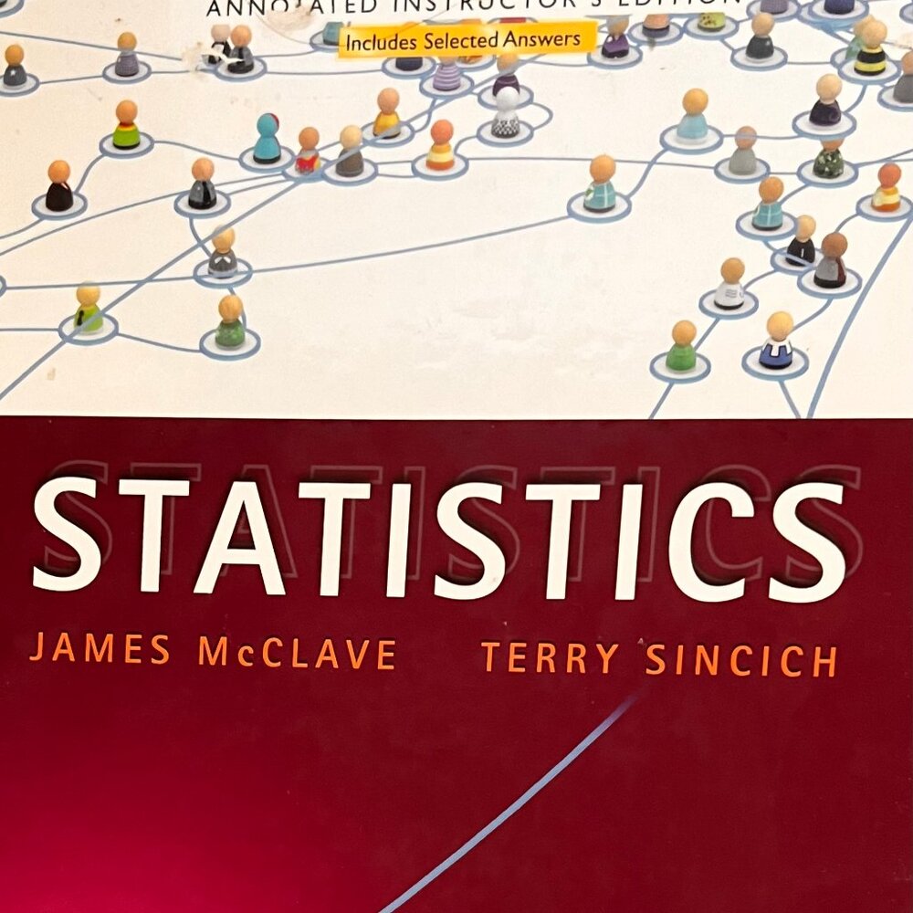 Statistics, Twelfth Edition, by McClave and Sincich, Prentice Hall 2013